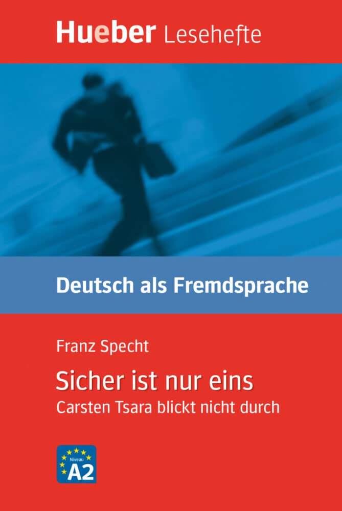 Sicher ist nur eins: Carsten Tsara blickt nicht durch. Lesehefte DAF Stufe A2