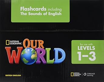 Our World: Flashcards, Including the Sounds of English 1-3 BRE