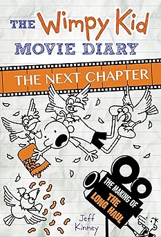 The Wimpy Kid Movie Diary: The Next Chepter (The Making of the Long Haul)