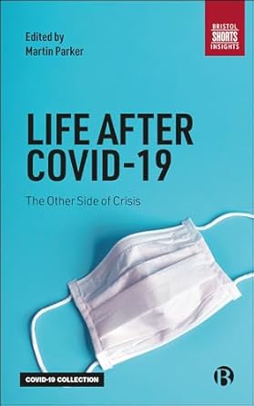 Life After COVID-19 The Other Side of Crisis