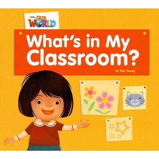 [9781285191744] Our World Readers: What s in My Classroom? Big Book