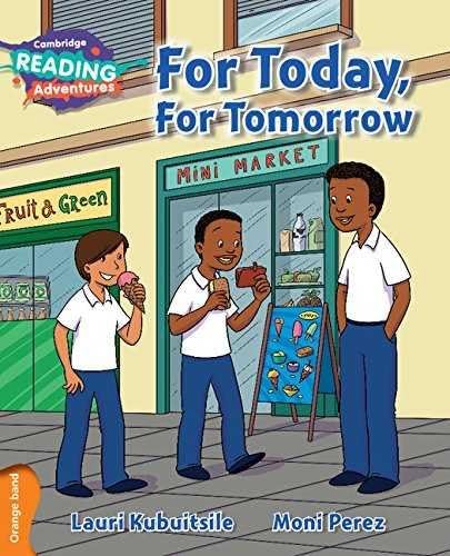 [9781107550810] For Today, For Tomorrow Orange Band (Cambridge Reading Adventures)