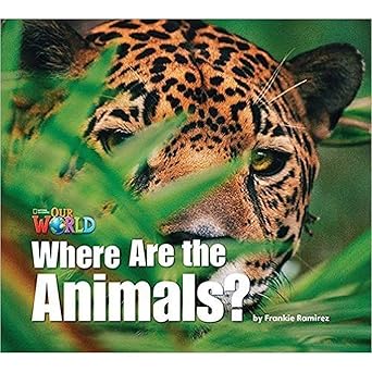 [9781285190624] Our World Readers: Where Are the Animals? BRE