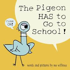 [9781368046459] PIGEON HAS TO GO TO SCHOOL