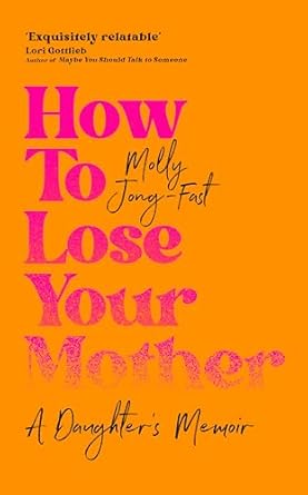[9781035029341] How to Lose Your Mother
